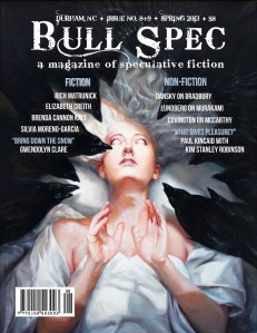 Bull Spec #8+9, Spring 2013. Cover art by Cynthia Sheppard, design by Gabriel Dunston.